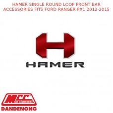 HAMER SINGLE ROUND LOOP FRONT BAR ACCESSORIES FITS FORD RANGER PX1 2012-2015